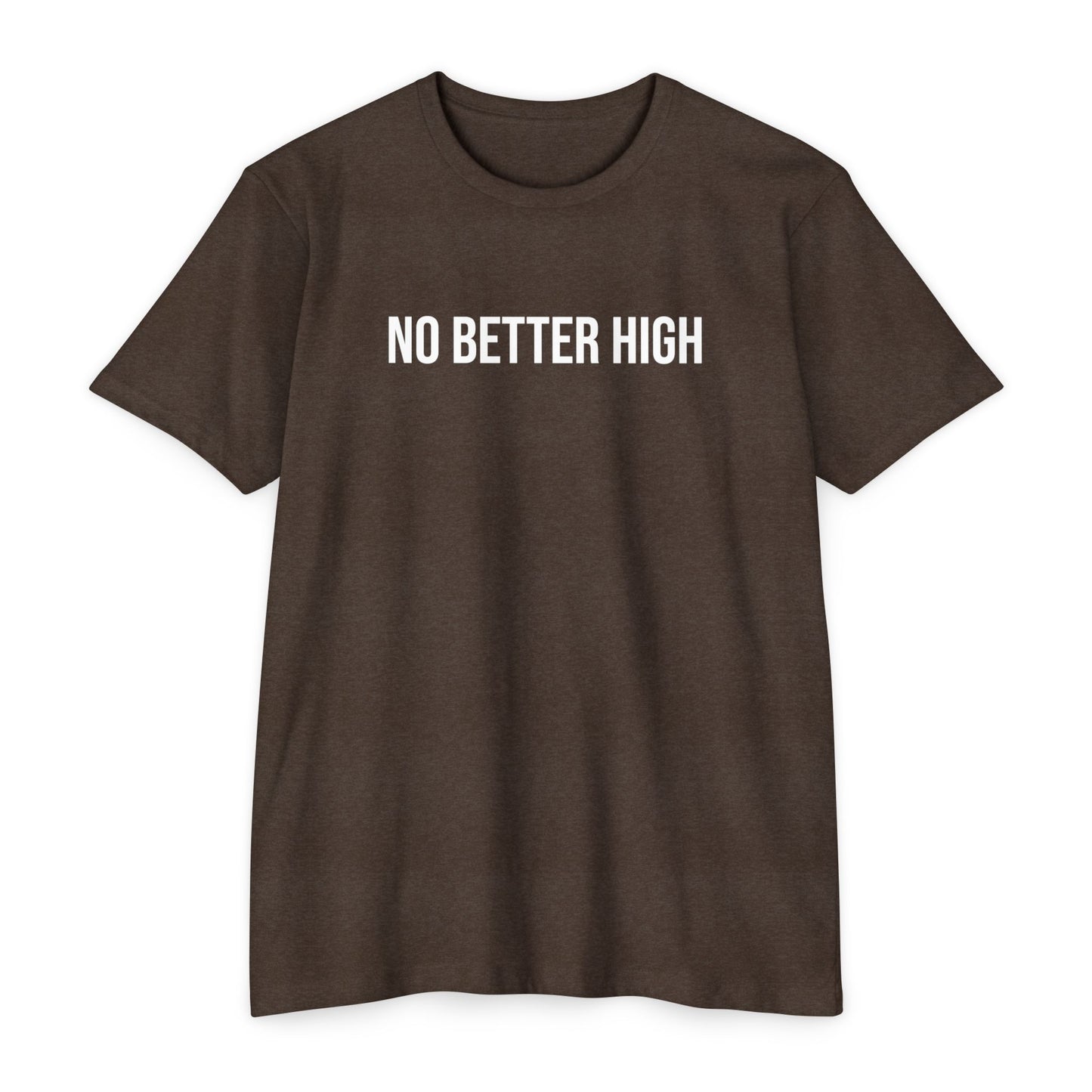 OG No Better High T-Shirt